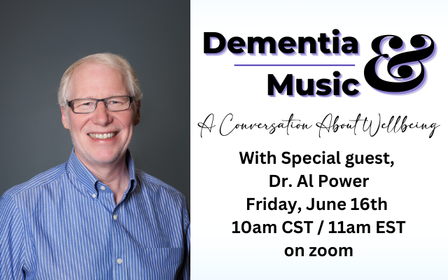 Dementia and Music webinar graphic with photo of Dr. Al Power